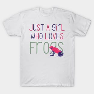 Just a Girl Who Loves Frogs Cute Gift for Frog Lovers T-Shirt